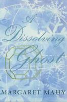 A Dissolving Ghost: Essays and More