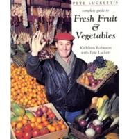 The Complete Guide to Fresh Fruit and Vegetables