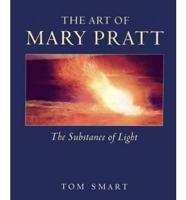 Art of Mary Pratt the Substance of Light