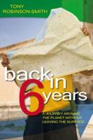 Back in 6 Years: A Journey Around the Planet Without Leaving the Surface