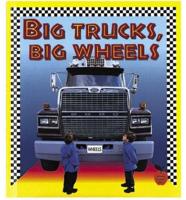 Big Trucks, Big Wheels