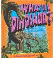 What Is a Dinosaur?