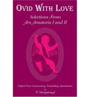 Art of Love. Bk. 1 & 2, Selection Ovid With Love