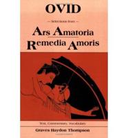 Selections from Ars Amatoria, Remedia Amoris