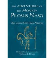 The Adventures of the Monkey Pilosus Naso