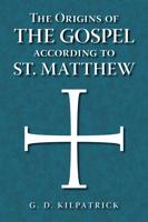The Origins of the Gospel According to St. Matthew