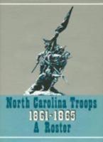 North Carolina Troops, 1861-1865: A Roster, Volume 3