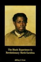 The Black Experience in Revolutionary North Carolina