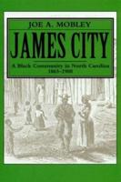 James City, a Black Community in North Carolina, 1863-1900