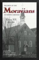 Records of the Moravians in North Carolina, Volume 12