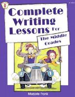 Complete Writing Lessons for the Middle Grades