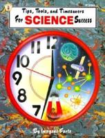 Tips, Tools, and Timesavers for Science Success
