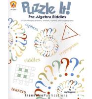 Puzzle It! Pre-Algebra Riddles
