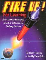 Fire Up! For Learning