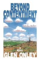 Beyond Contentment: A Contemporary Novel of Adventure and Revelation