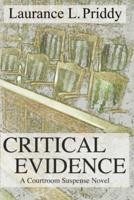 Critical Evidence: A Courtroom Suspense Novel