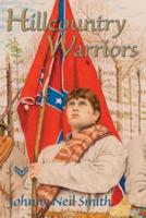 Hillcountry Warriors: A Civil War Novel
