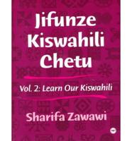 Jifunze Kiswahili Chetu