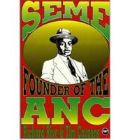 Seme: The Founder of the ANC