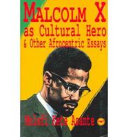 Malcolm X As Cultural Hero