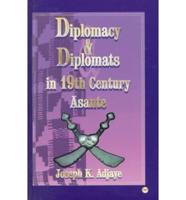 Diplomacy & Diplomats in Nineteenth Century Asante