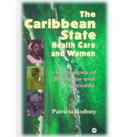 The Caribbean State, Health Care, and Women