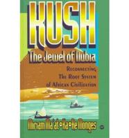 Kush, the Jewel of Nubia