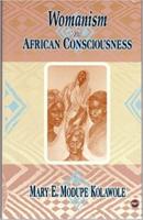 Womamism and African Consciousness