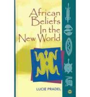 African Beliefs in the New World