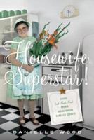 Housewife Superstar!