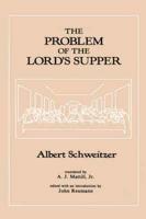 The Problem of the Lord's Supper According to the Scholarly Research of the Nineteenth Century and the Historical Accounts