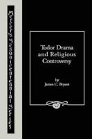 Tudor Drama and Religious Controversy