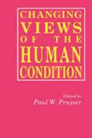 Changing Views of the Human Condition