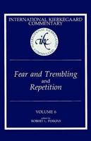 International Kierkegaard Commentary Volume 6: Fear and Trembling and Repetition