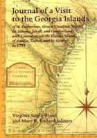 Journal of a Visit to the Georgia Islands of St. Catharines, Green, Ossabaw, Sapelo, St. Simons, Jekyll, and Cumberland, With Comments on the Florida Islands of Amelia, Talbot, and St. George, in 1753