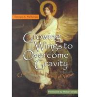 Growing Wings to Overcome Gravity