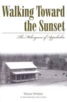 Walking Toward the Sunset: The Melungeons Of Appalachia