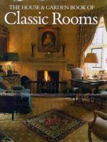 The House & Garden Book of Classic Rooms