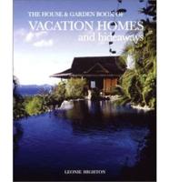 The House & Garden Book of Vacation Homes and Hideaways