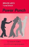 Bruce Lee's 1 and 3 Inch Power Punch