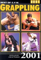 Best of C.F.W Grappling, 2001