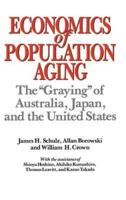 Economics of Population Aging: The "Graying" of Australia, Japan, and the United States