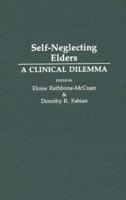 Self-Neglecting Elders: A Clinical Dilemma