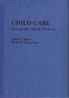 Child Care: Facing the Hard Choices