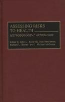 Assessing Risks to Health: Methodologic Approaches