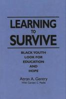 Learning to Survive: Black Youth Look for Education and Hope