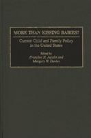 More Than Kissing Babies?: Current Child and Family Policy in the United States