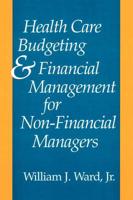 Health Care Budgeting and Financial Management for Non-Financial Managers