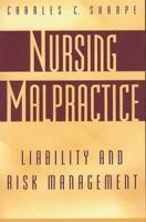 Nursing Malpractice: Liability and Risk Management