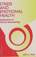 Stress and Emotional Health: Applications of Clinical Anthropology